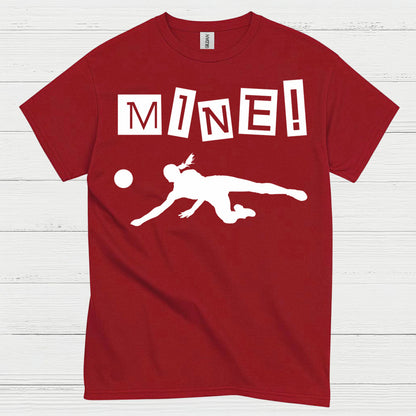 Mine Volleyball Humor T Shirt