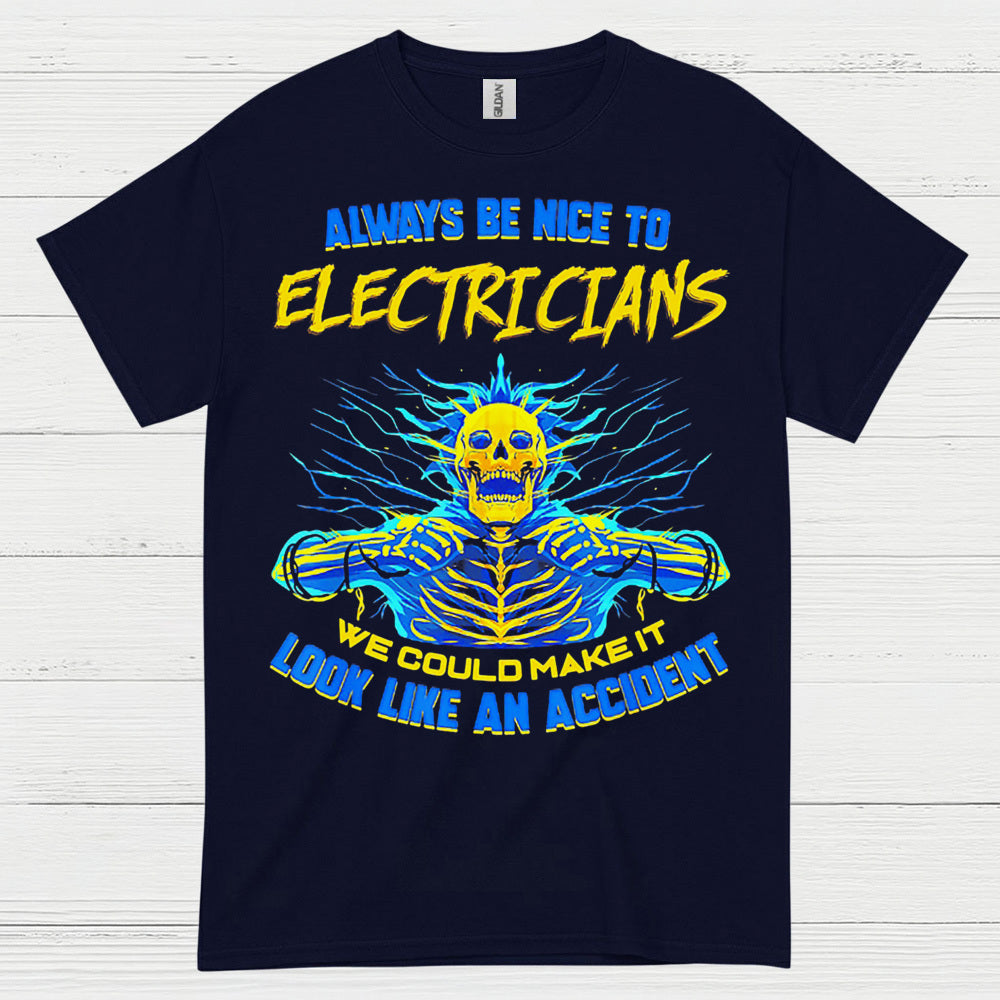 Always Be Nice To Electricians T Shirt
