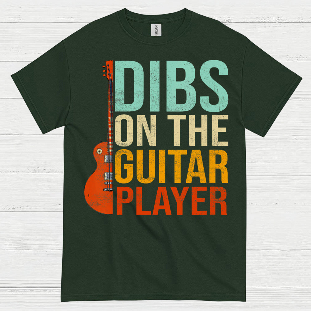 Dibs On The Guitar Player T Shirt