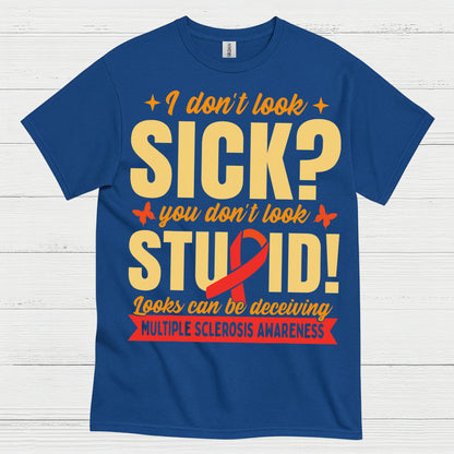 Looks Can Be Deceiving Multiple Sclerosis T Shirt