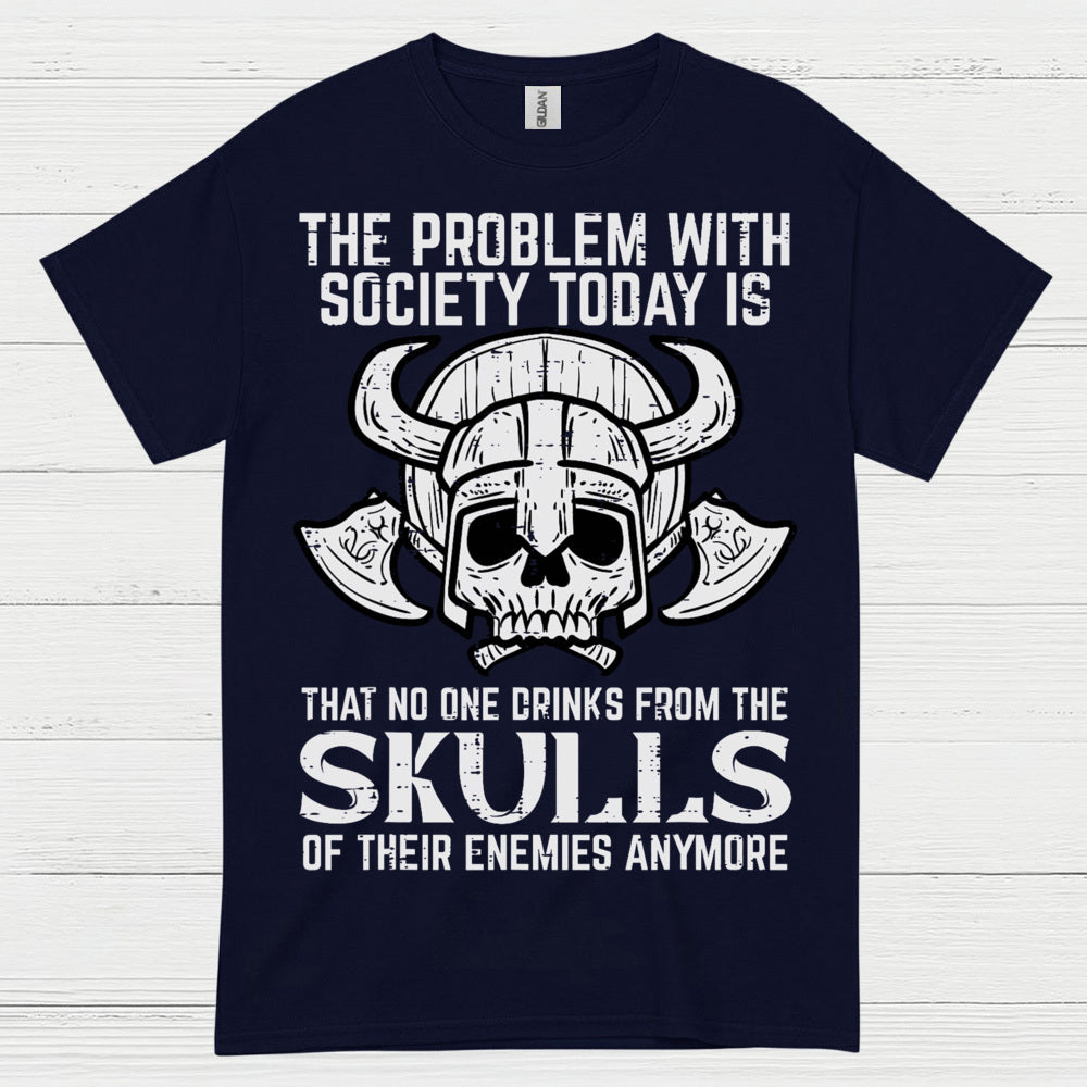 No One Drinks From Skulls Anymore T Shirt