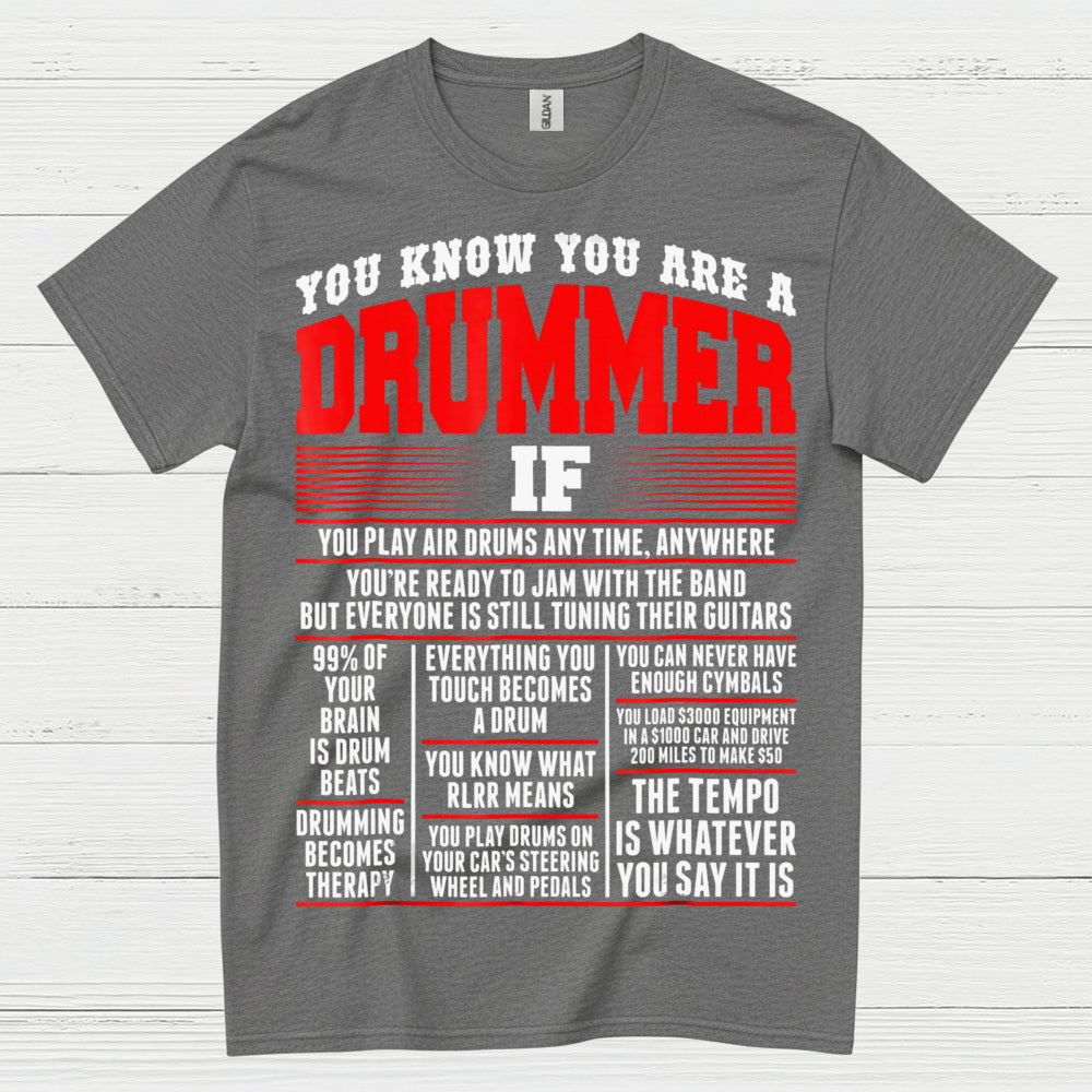 You Know You Are A Drummer T Shirt