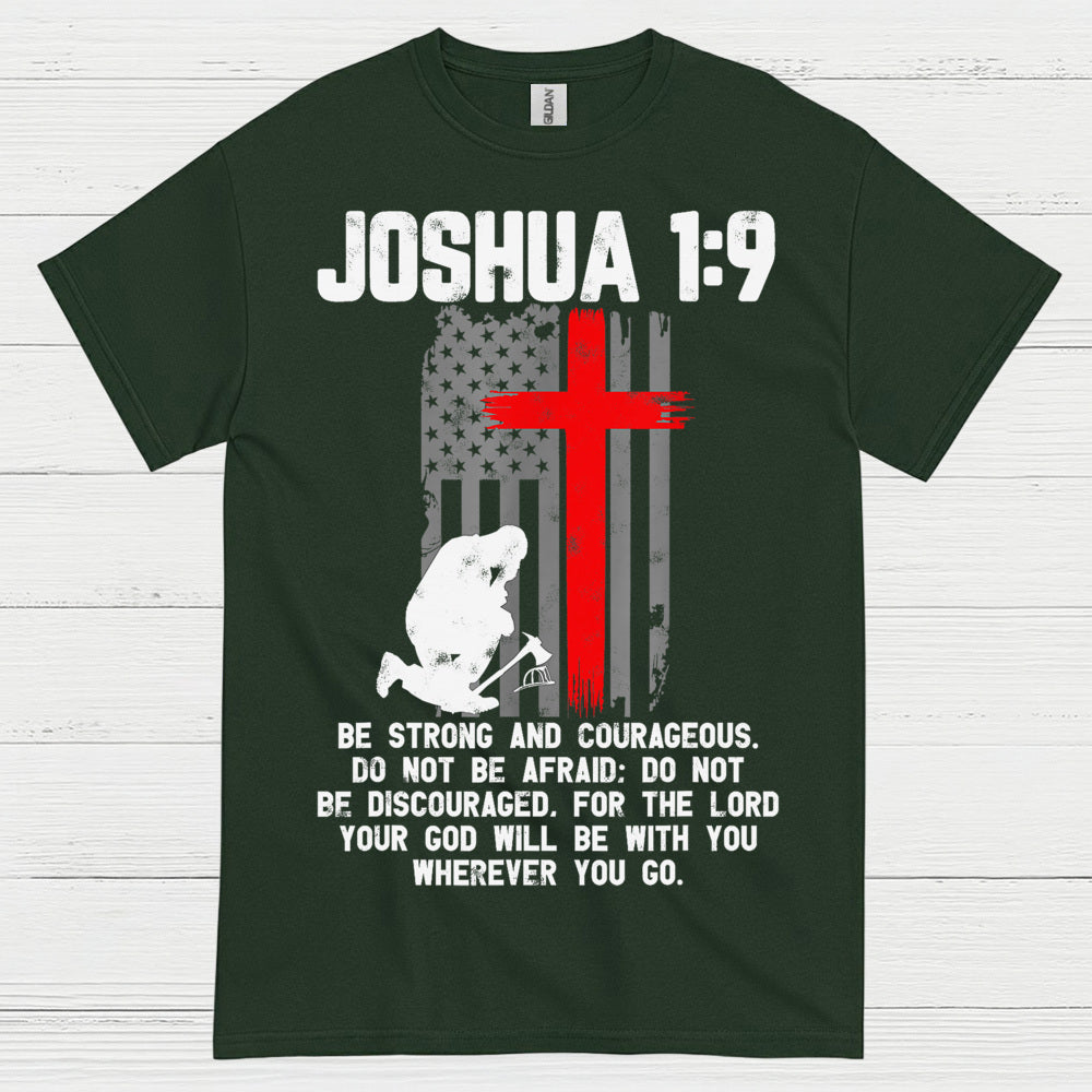 Joshua 1:9 Be Strong Courageous Faith T Shirt
