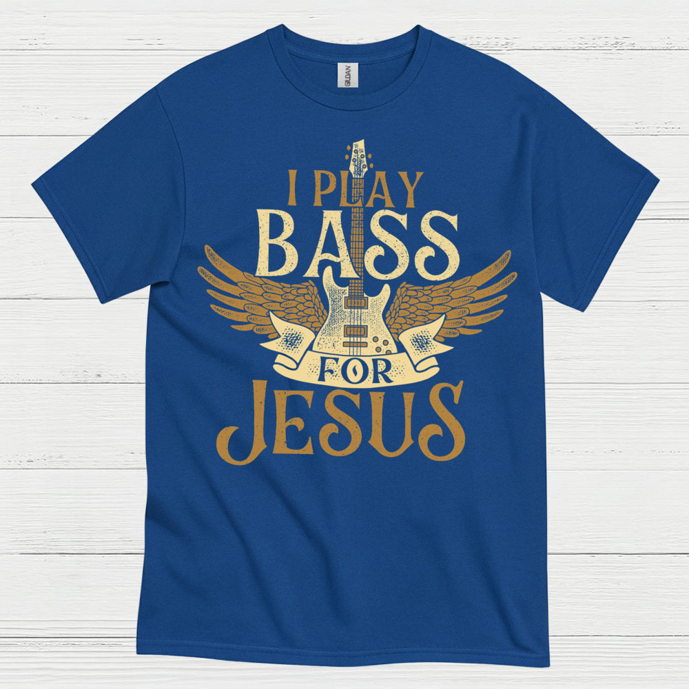 I Play Bass for Jesus T Shirt