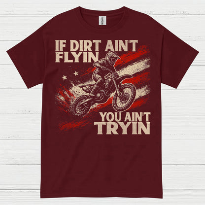 If Dirt Aint Flyin Motocross Rider T Shirt