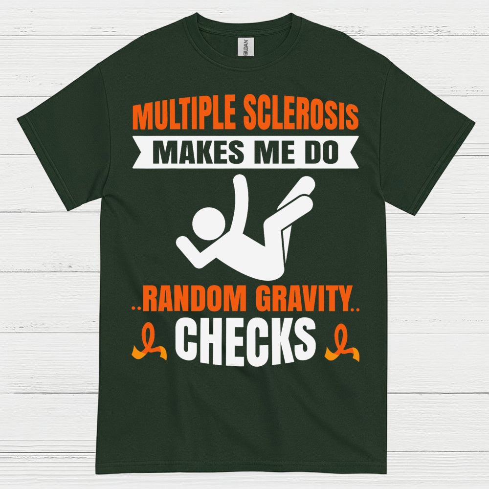 Random Gravity Checks Multiple Sclerosis T Shirt