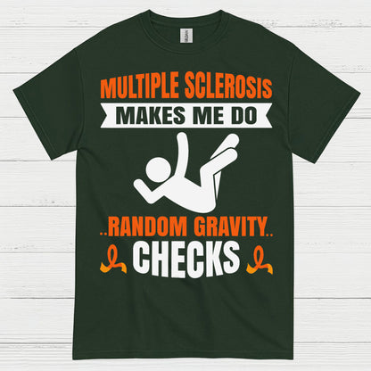 Random Gravity Checks Multiple Sclerosis T Shirt