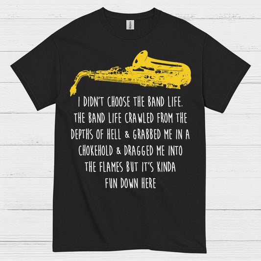 I Didnt Choose The Band Life Funny Music T Shirt