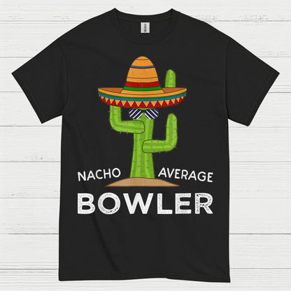 Nacho Average Bowler Funny T Shirt