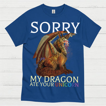 Sorry My Dragon Ate Your Unicorn T Shirt