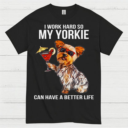 Funny My Yorkie Better Life Dog Lover T Shirt