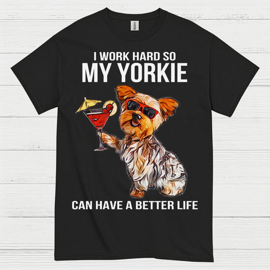 Funny My Yorkie Better Life Dog Lover T Shirt