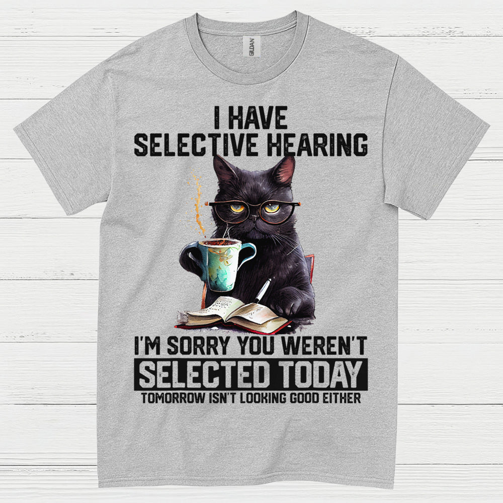 Selective Hearing Cat Humor T Shirt