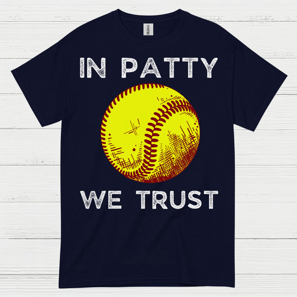 In Patty We Trust Softball T Shirt