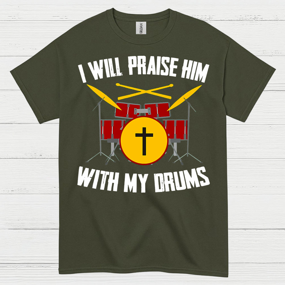 Praise Him Drummer T Shirt