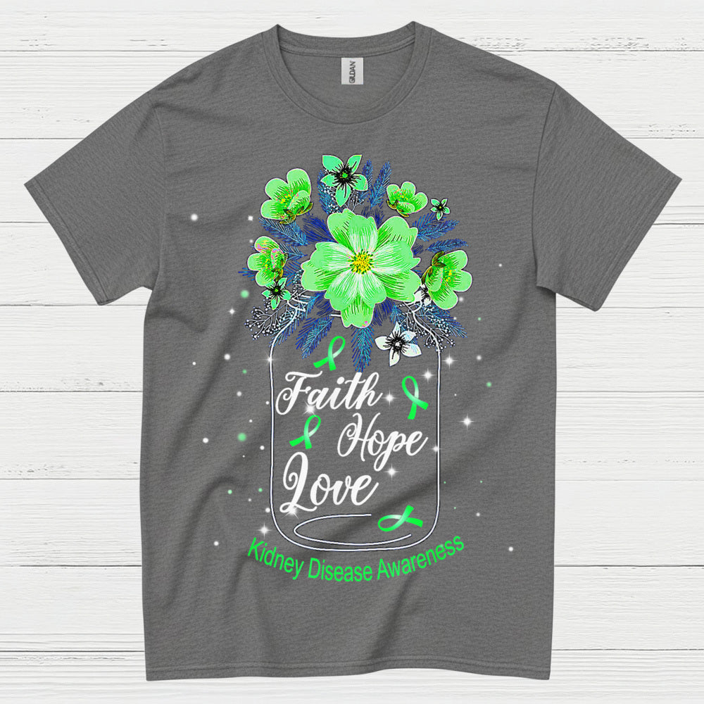 Kidney Disease Awareness Faith Hope Love T Shirt