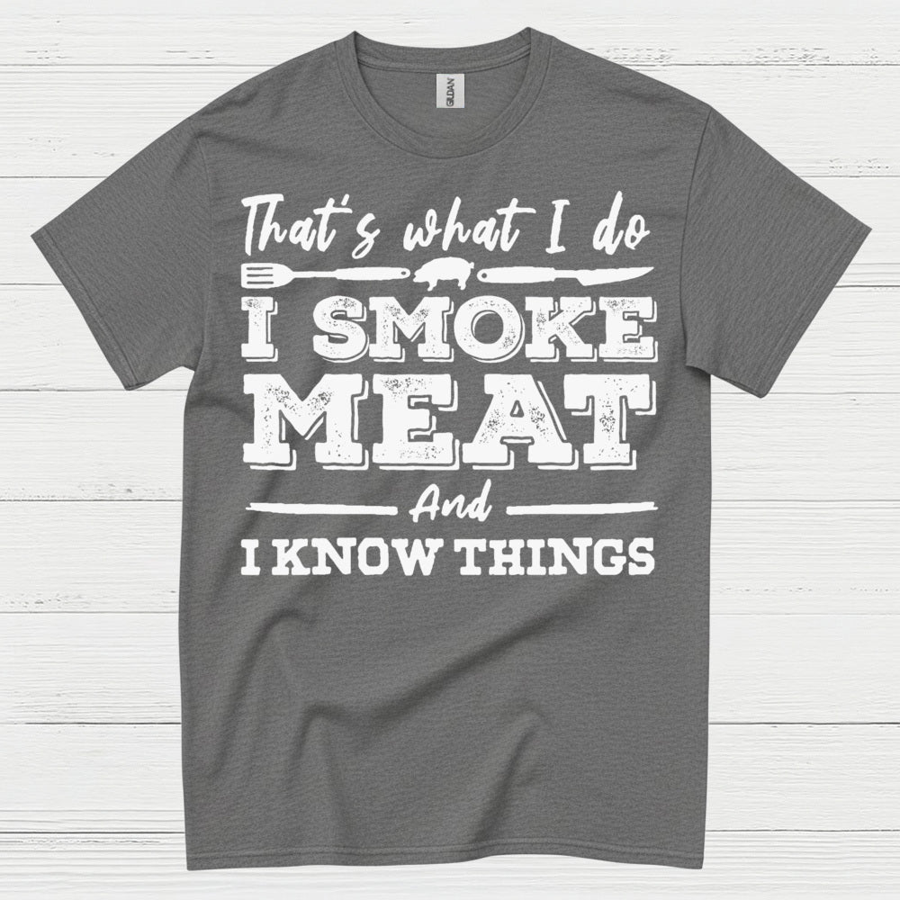 Smoke Meat Know Things T Shirt