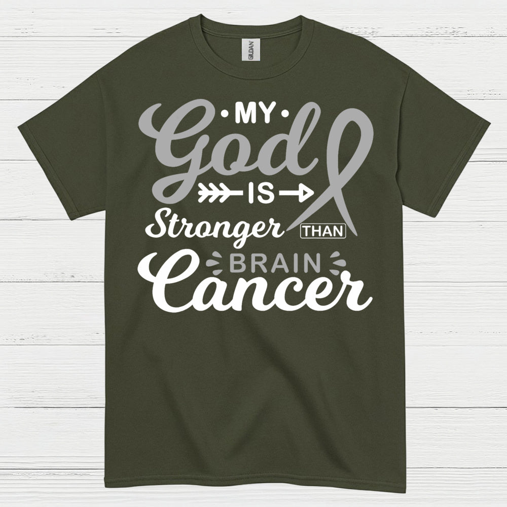 My God Is Stronger Than Brain Cancer T Shirt