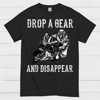 Drop A Gear Disappear Motorcycle Rider T Shirt