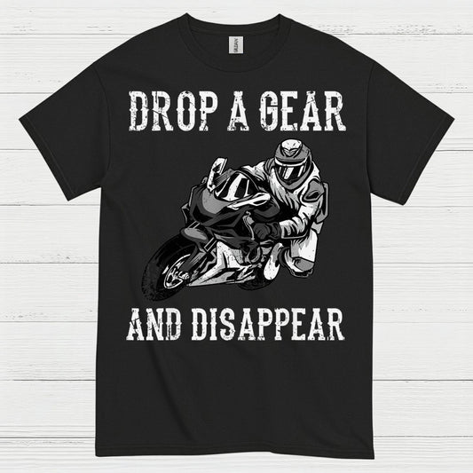Drop A Gear Disappear Motorcycle Rider T Shirt