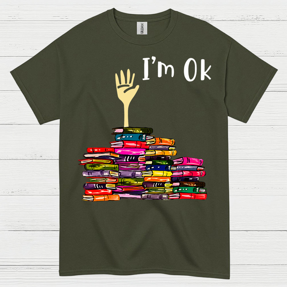 I'm Ok Teacher T Shirt