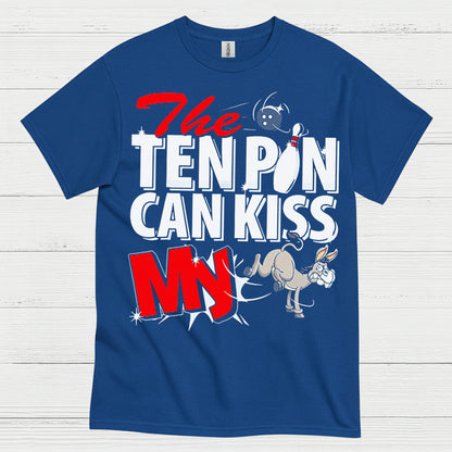 Ten Pin Can Kiss My Funny T Shirt