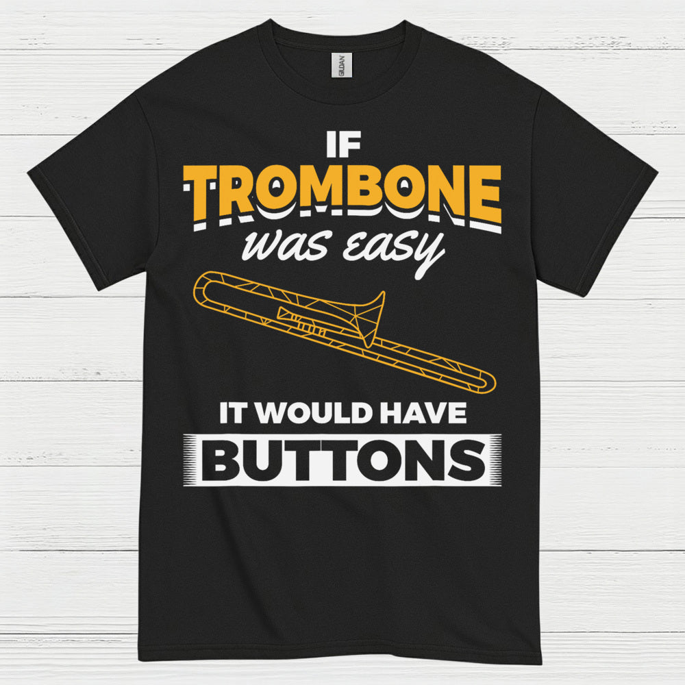 Trombone Buttons Funny Quote T Shirt