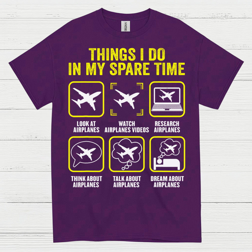 Things I Do In My Spare Time Airplanes T Shirt