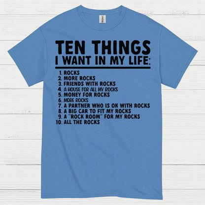 Ten Things I Want In My Life Rocks T Shirt