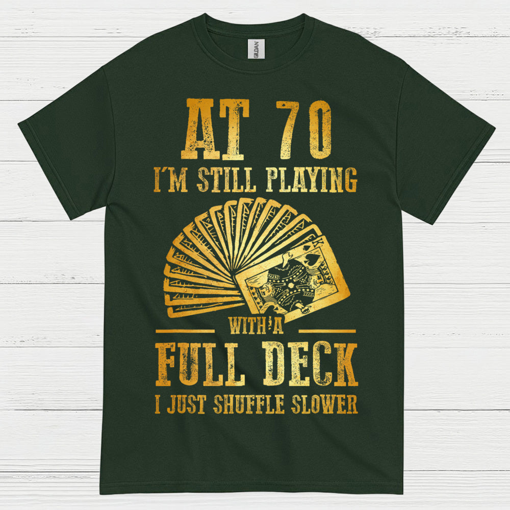 At 70 Still Playing Cards T Shirt