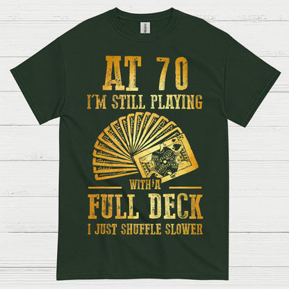 At 70 Still Playing Cards T Shirt
