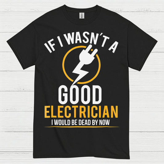 Good Electrician Survival Humor T Shirt