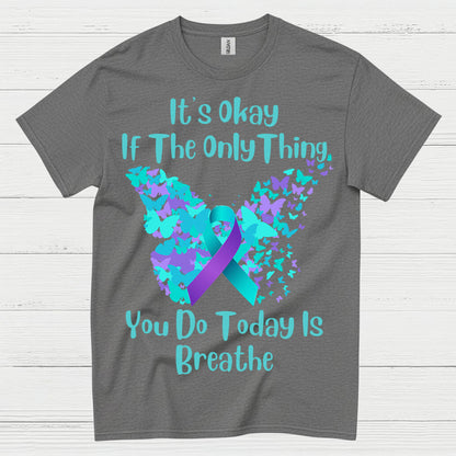 Its Okay Just Breathe Message T Shirt