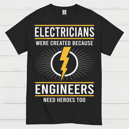 Electricians Need Heroes T Shirt
