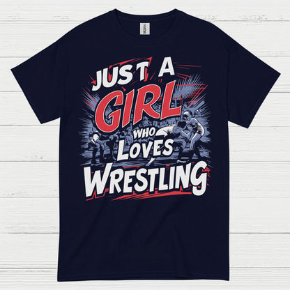 Just A Girl Who Loves Wrestling T Shirt