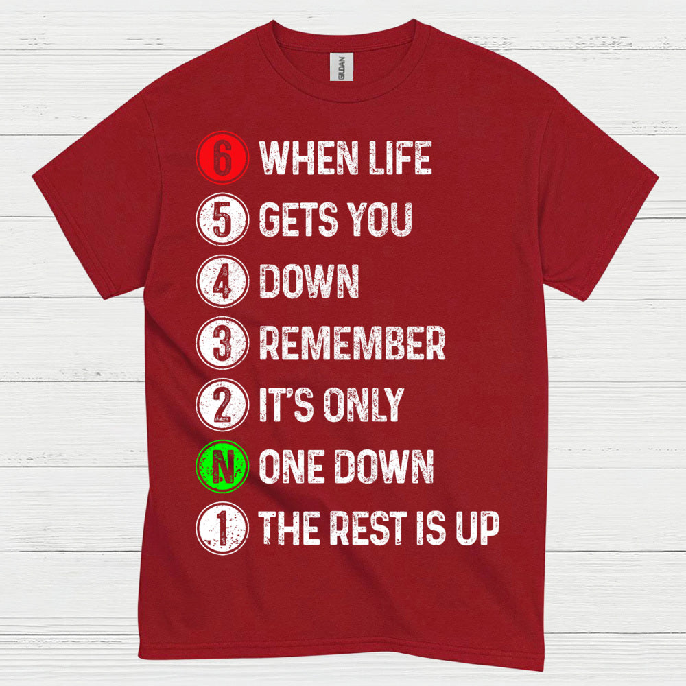When Life Gets You Down Motorcycle Gear Shift T Shirt