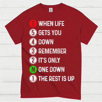 When Life Gets You Down Motorcycle Gear Shift T Shirt