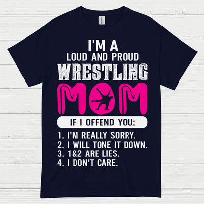 Wrestling Mom Loud And Proud T Shirt