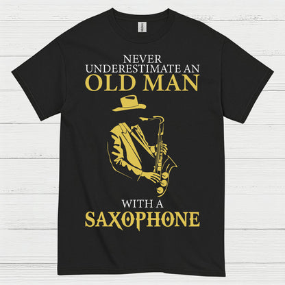 Never Underestimate Old Man Saxophone T Shirt