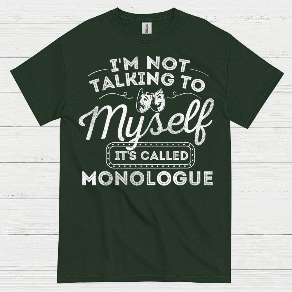 Monologue Theatre Humor T Shirt