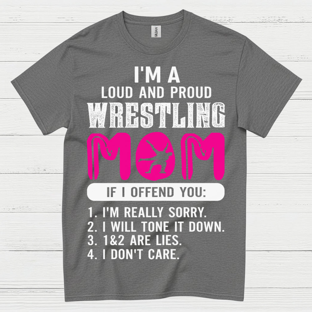 Wrestling Mom Loud And Proud T Shirt