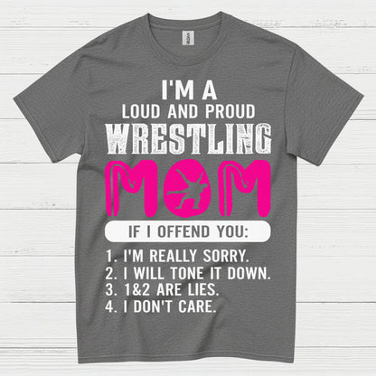 Wrestling Mom Loud And Proud T Shirt