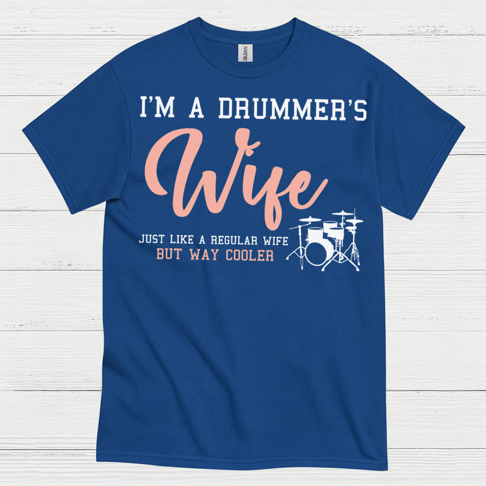 Drummers Wife T Shirt