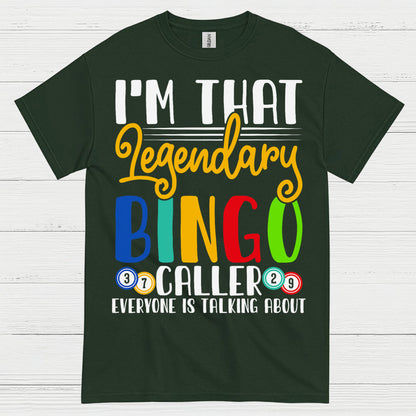Im That Legendary Bingo Caller T Shirt
