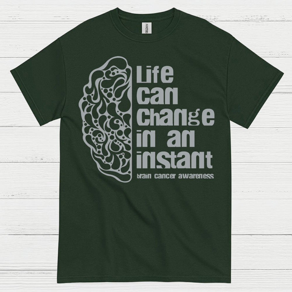 Life Can Change In An Instant Brain Cancer T Shirt