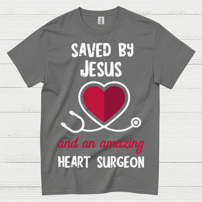 Saved By Jesus Heart Surgeon T Shirt