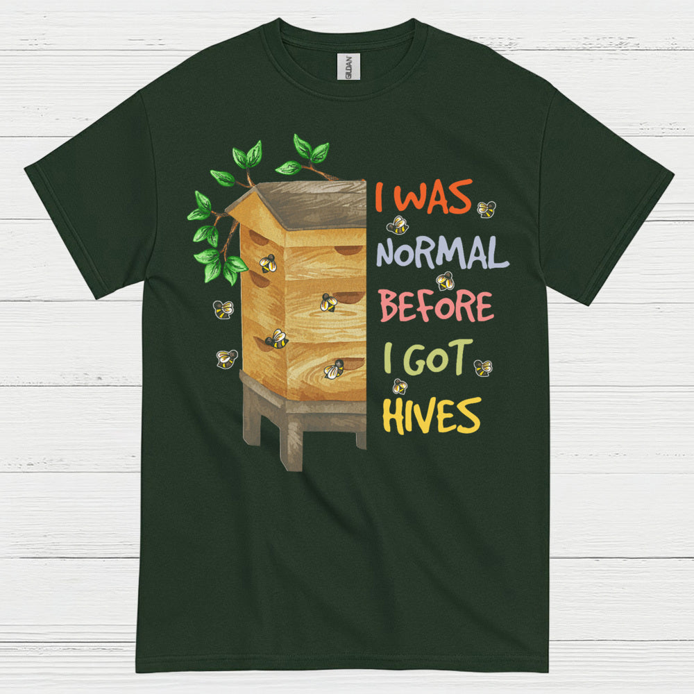 I Was Normal Before I Got Hives T Shirt