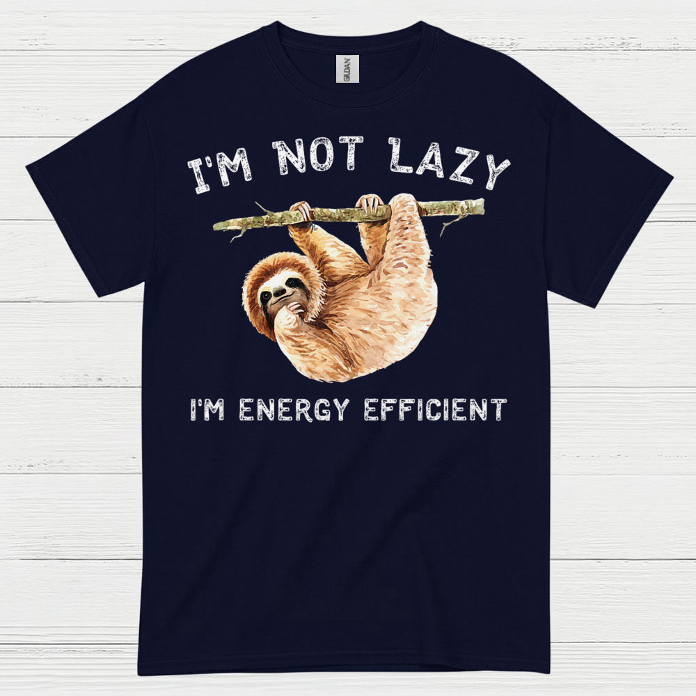 Im Not Lazy Energy Efficient Sloth T Shirt