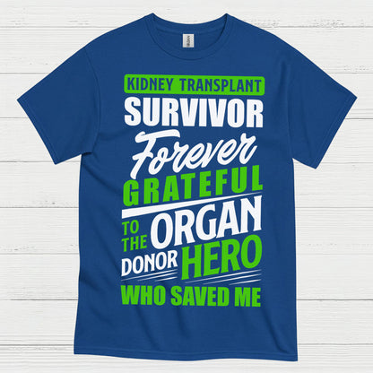 Kidney Transplant Survivor Forever Grateful T Shirt