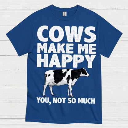 Cows Make Me Happy Funny Cow T Shirt